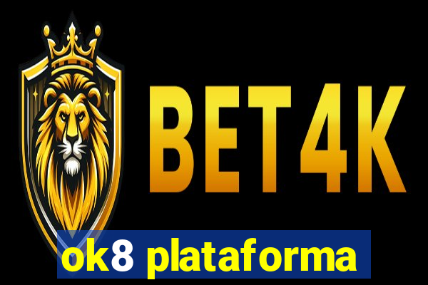 ok8 plataforma